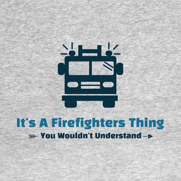 It's A Firefighters Thing - funny design by Cyberchill